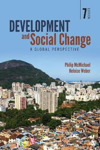 Development and Social Change 7ed : A Global Perspective - Philip McMichael