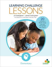 Learning Challenge Lessons, Elementary : 20 Lessons to Guide Young Learners Through the Learning Pit - Jill Nottingham
