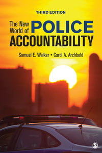 The New World of Police Accountability - Samuel E. Walker