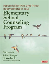 Hatching Tier Two and Three Interventions in Your Elementary School Counseling Program - Trish Hatch