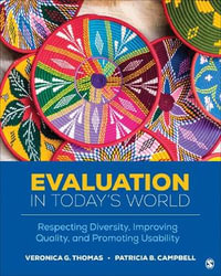 Evaluation in Today's World : Respecting Diversity, Improving Quality, and Promoting Usability - Veronica G. Thomas