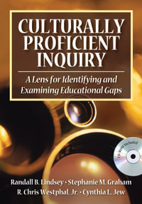 Culturally Proficient Inquiry : A Lens for Identifying and Examining Educational Gaps - Randall B. Lindsey