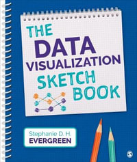 The Data Visualization Sketchbook - Stephanie Evergreen