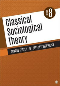 Classical Sociological Theory - George Ritzer