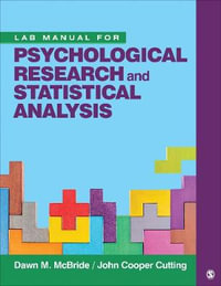 Lab Manual for Psychological Research and Statistical Analysis - Dawn M. McBride