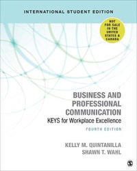 Business and Professional Communication - International Student Edition : KEYS for Workplace Excellence - Kelly Miller