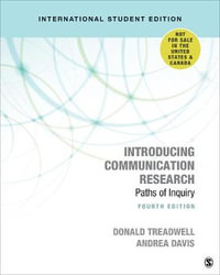 Introducing Communication Research - International Student Edition : Paths of Inquiry - Donald Treadwell