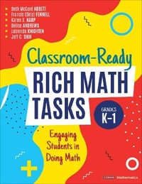Classroom-Ready Rich Math Tasks, Grades K-1 : Engaging Students in Doing Math - Beth McCord Kobett