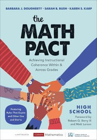 The Math Pact, High School : Achieving Instructional Coherence Within and Across Grades - Barbara J. Dougherty