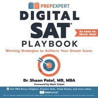 Prep Expert Digital SAT Playbook : Winning Strategies to Achieve Your Dream Score - Dr. Shaan Patel