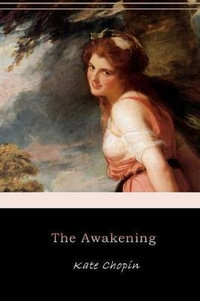 The Awakening - Kate Chopin