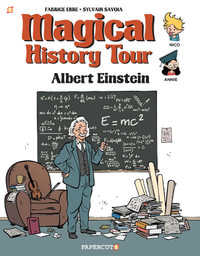 Magical History Tour Vol. 6: Albert Einstein : Albert Einstein - Fabrice Erre