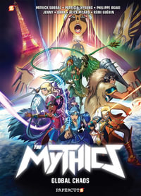 The Mythics #4 : Global Chaos - Phillipe Ogaki