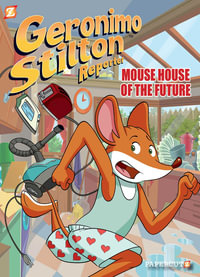 Geronimo Stilton Reporter #12 : Mouse House of the Future - Geronimo Stilton