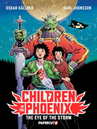 Children of the Phoenix Vol. 1 : The Eye of the Storm - Karl Johnsson