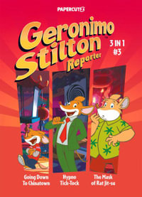 Geronimo Stilton Reporter 3 in 1 Vol. 3 : Geronimo Stilton Reporter Graphic Novels - Geronimo Stilton