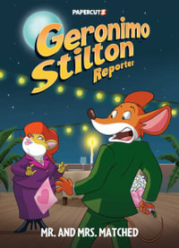 Geronimo Stilton Reporter Vol.16 : Mr. and Mrs. Matched - Geronimo Stilton