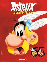 Asterix Generations : Asterix - Rene Goscinny