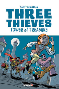 Three Thieves Vol. 1 : Tower of Treasure - Scott Chantler