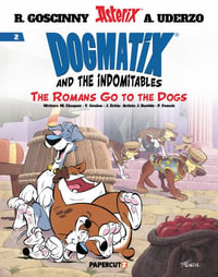 Dogmatix and the Indomitables Vol. 2 : The Romans Go to the Dogs - Rene Goscinny