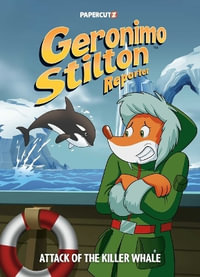 Geronimo Stilton Reporter Vol. 18 : Attack of the Killer Whale - Geronimo Stilton