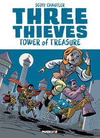 Three Thieves Vol. 1 : Tower of Treasure - Scott Chantler