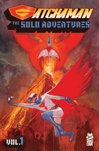 Gatchaman : The Solo Adventures Vol. 1 - Tommy Lee Edwards