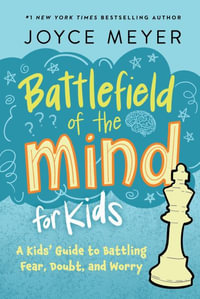 Battlefield of the Mind for Kids - Joyce Meyer