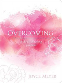 Overcoming : Soul-Healing Journal