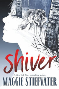 Shiver NE 2024 : Shiver - Maggie Stiefvater