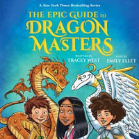 The Epic Guide to Dragon Masters : A Branches Special Edition (Dragon Masters) - Emily Ellet