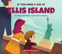 If You Were a Kid at Ellis Island : If You Were a Kid - Joana Costa Knufinke