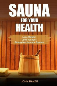 Sauna for Your Health - Sir John Baker