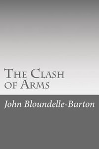 The Clash of Arms - John Bloundelle-Burton