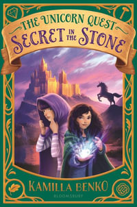 Secret in the Stone : Unicorn Quest - Kamilla Benko