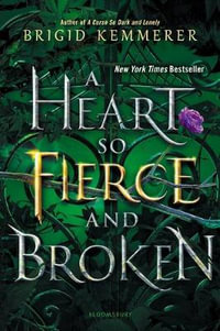 A Heart So Fierce and Broken : Cursebreaker - Brigid Kemmerer