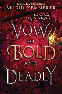 A Vow So Bold and Deadly : Cursebreaker - Brigid Kemmerer