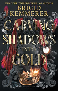 Carving Shadows Into Gold : Forging Silver into Stars - Brigid Kemmerer