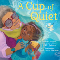 A Cup of Quiet - Nikki Grimes