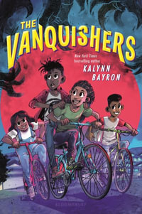 The Vanquishers : Vanquishers - Kalynn Bayron