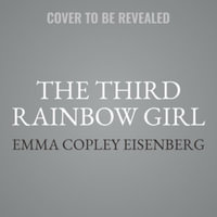 The Third Rainbow Girl : The Long Life of a Double Murder in Appalachia - Emma Copley Eisenberg