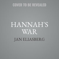 Hannah's War Lib/E : Library Edition - Jan Eliasberg