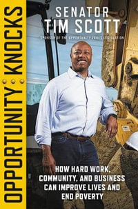 Opportunity Knocks : The Story of How Hope and Opportunity Can Change Everything - Library Edition - Tim Scott