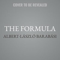 The Formula : The Universal Laws of Success - Albert-Laszlo Barabasi