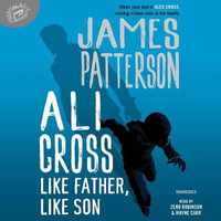 Like Father, Like Son : Ali Cross - James Patterson