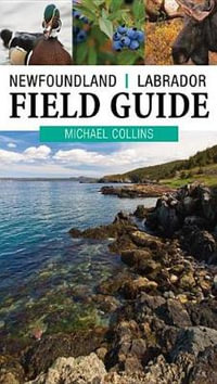 Field Guide to Newfoundland and Labrador - Michael Collins