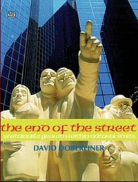 The End of the Street : Sustainable Growth within Natural Limits - David Dobereiner