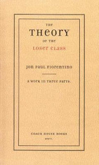 The Theory of the Loser Class - Jon Paul Fiorentino