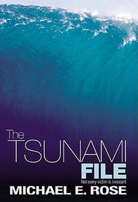 The Tsunami File - Michael E. Rose