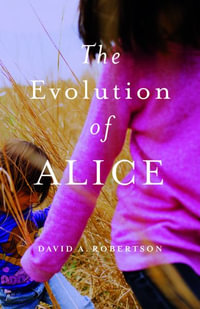 The Evolution of Alice - David A. Robertson